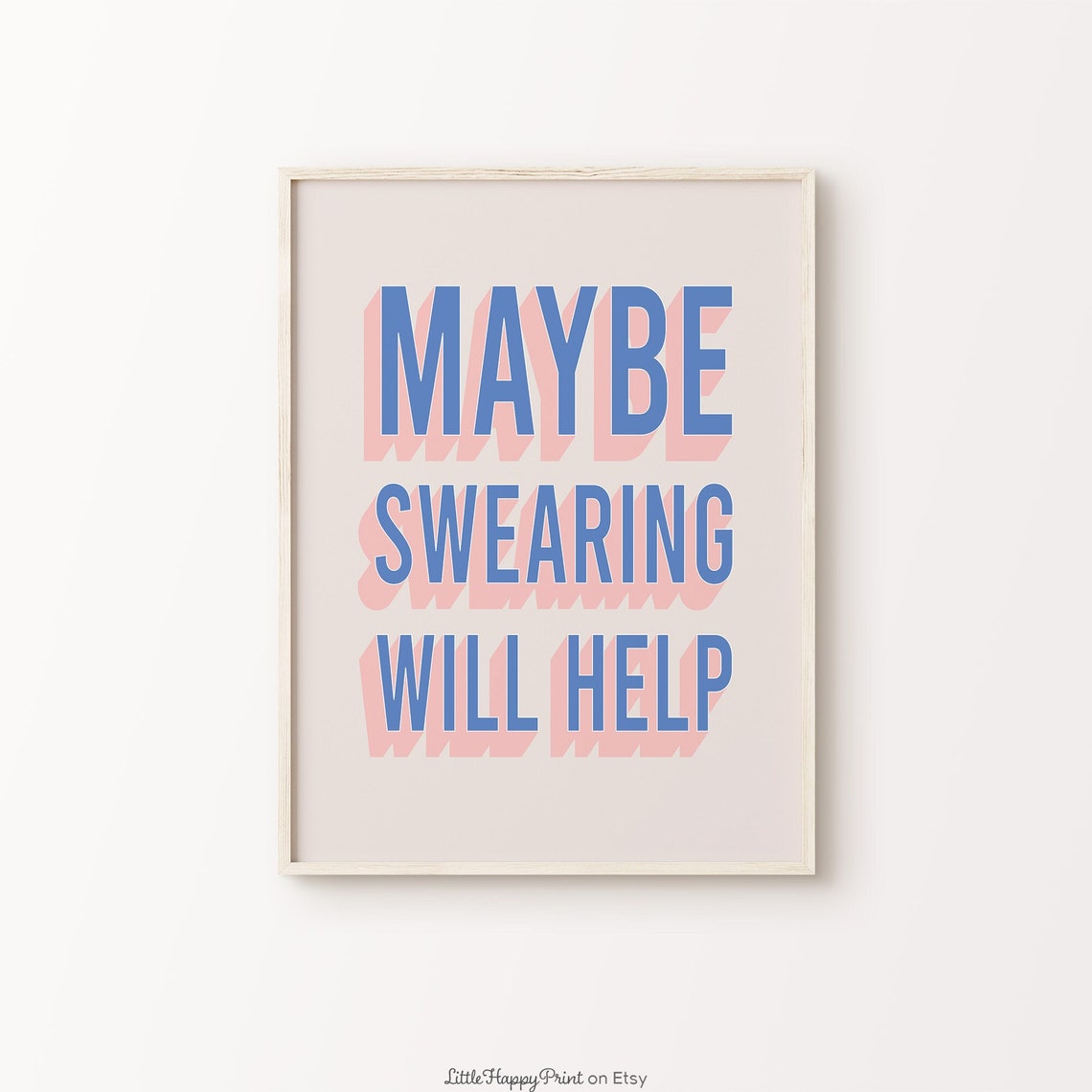 Funny Maybe Swearing Will Help Blue Pink Retro Typography Poster