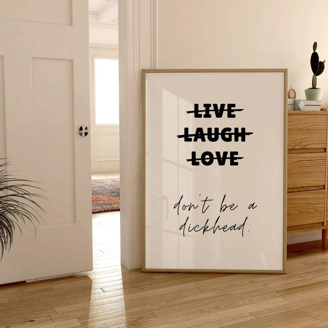 Live Laugh Love Crossed Out Dont Be a Dickhead Script Quote Poster - Image 3