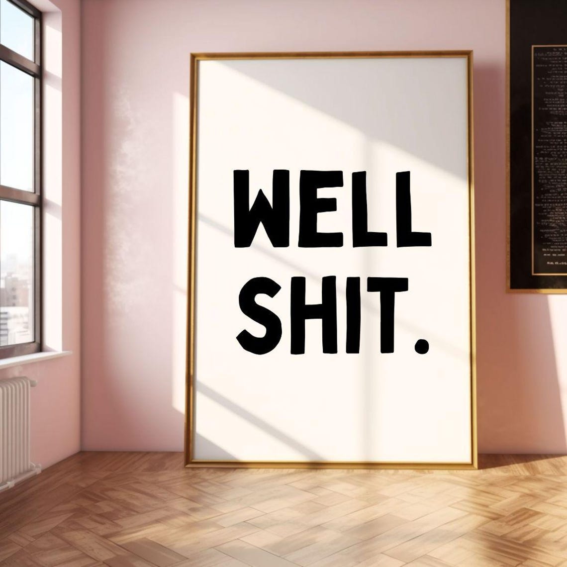 Well Shit Funny Profanity Humor Bold Black White Quote Poster - Image 2