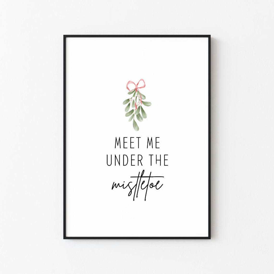 Meet Me Under The Mistletoe Christmas Quote Watercolor Poster - Image 3