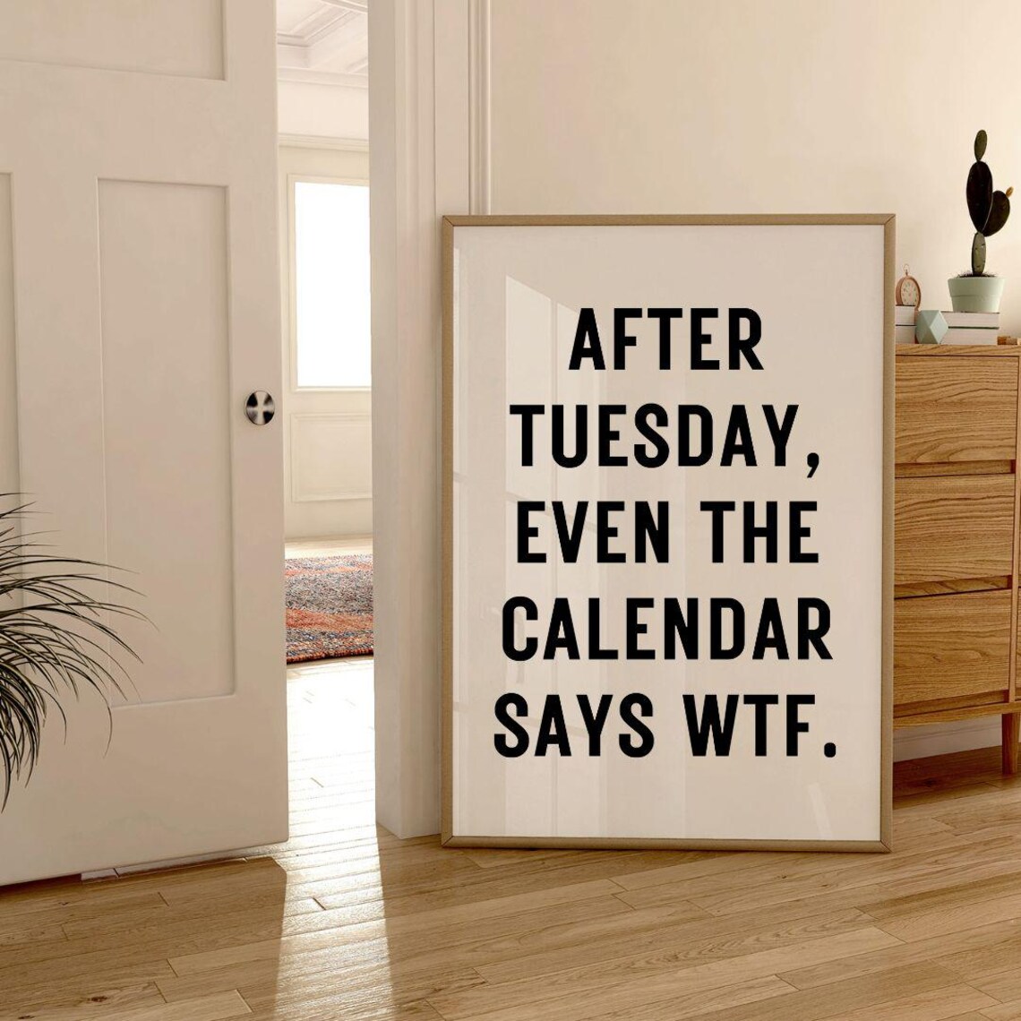 After Tuesday Even the Calendar Says WTF Funny Work Week Poster - Image 3