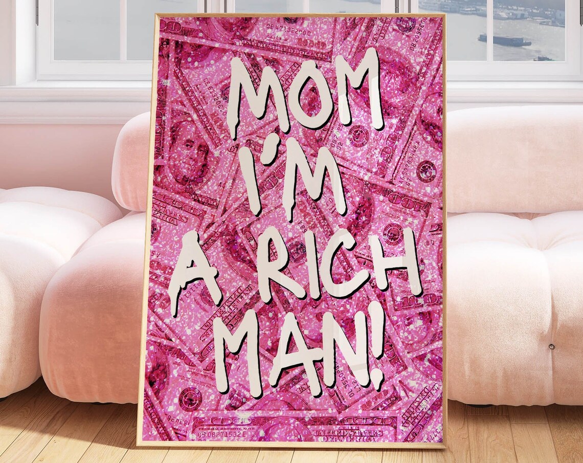 Mom I'm a Rich Man Pink Glitter Dollar Bill Funny Quote Poster