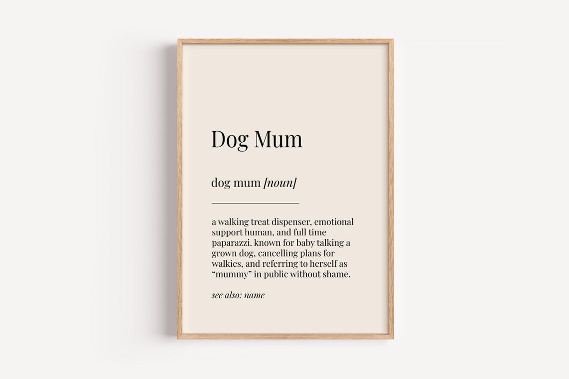 Dog Mum Humorous Dictionary Definition Pet Lover Gift Poster