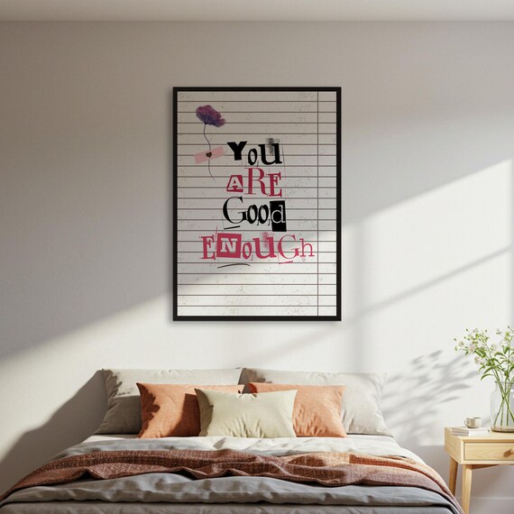 You Are Good Enough Motivational Quote Print