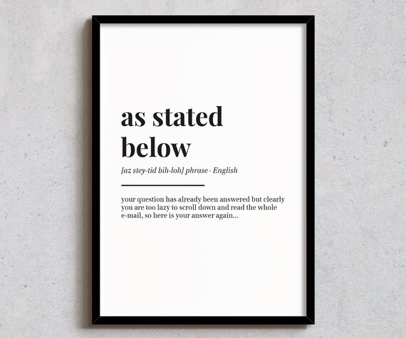 As Stated Below Wall Decor Funny Home Print Office Art Definition Poster A6 A5 A4 A3 4x6 5x7 8x10 10x12 12x14