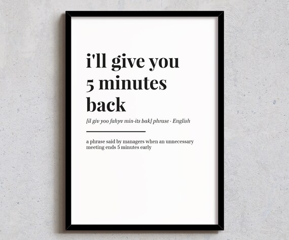I Will Give You 5 Minutes Back Funny Manager Meeting Humor Poster