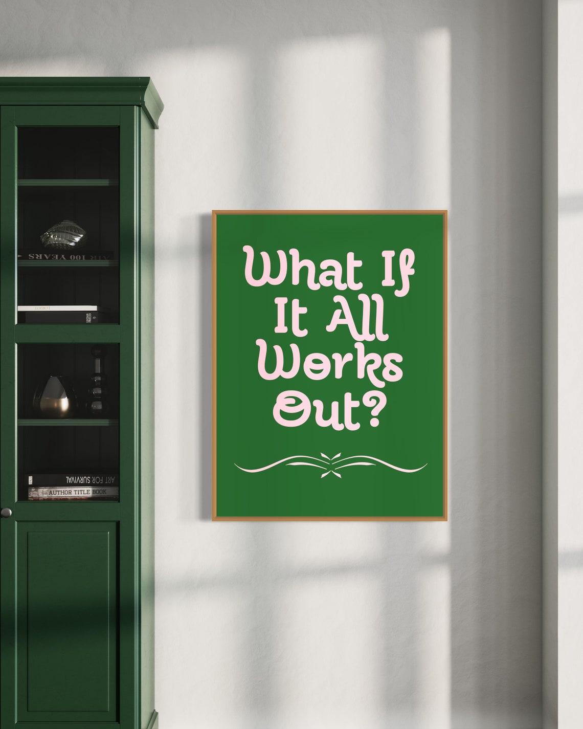 What If It All Works Out Green Optimistic Hand Lettered Quote Poster