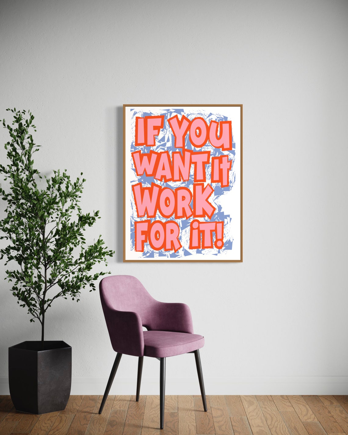 If You Want It Work for It Bold Motivational Gym Quote Art Poster - Image 4