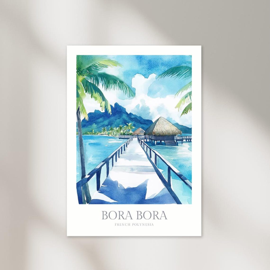 Bora Bora French Polynesia Boardwalk Lagoon Overwater Bungalow Poster