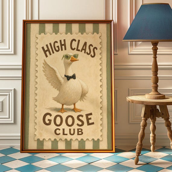 High Class Goose Club Poster Funny Wall Art Retro Stamp Print