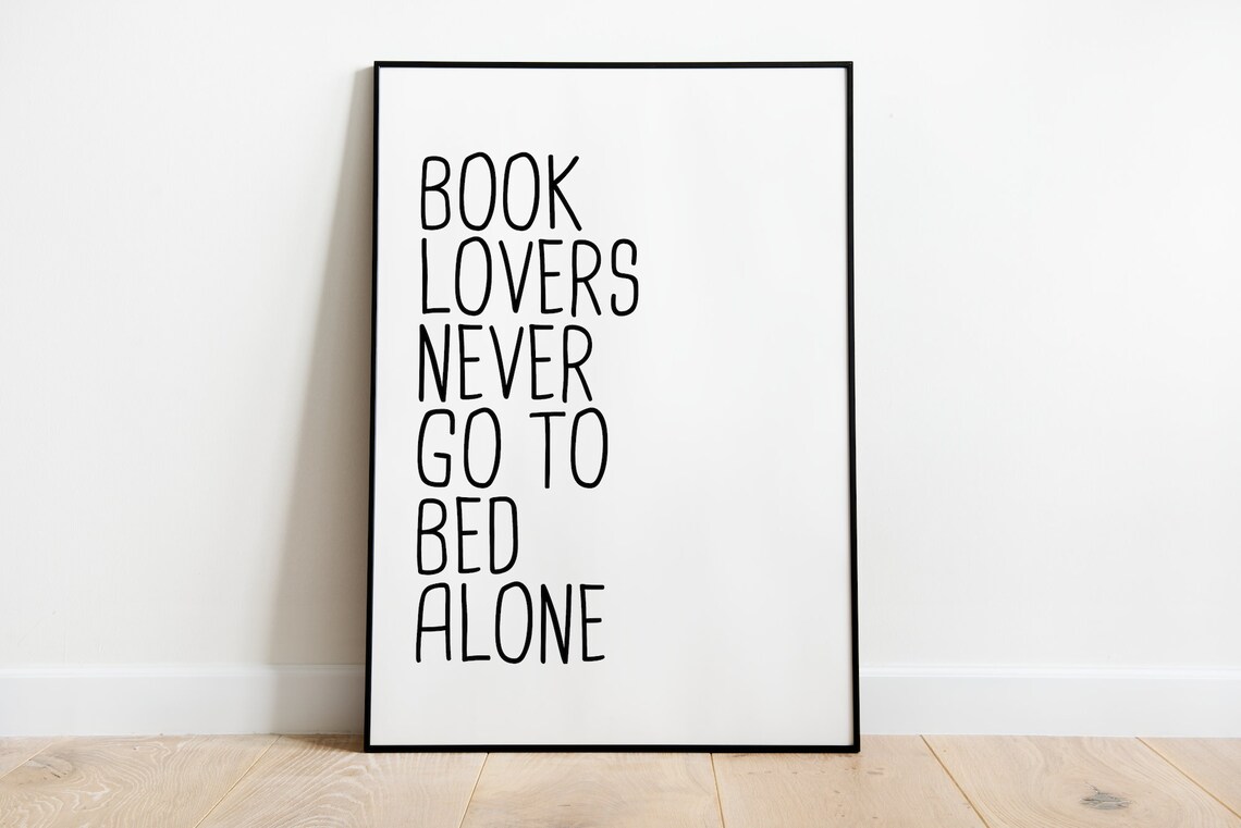 Book Lovers Never Go To Bed Alone Art Print