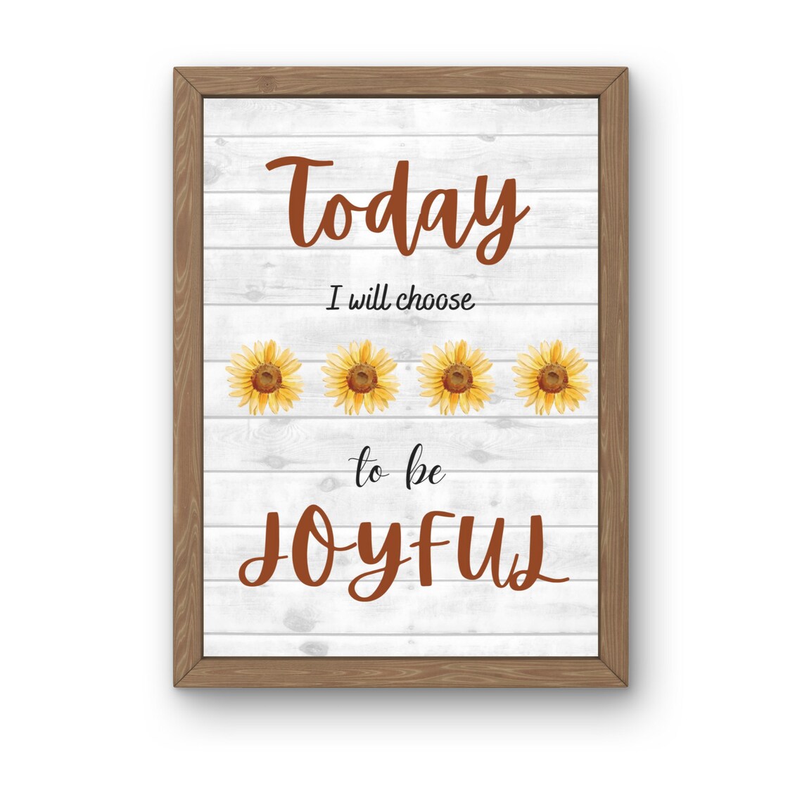 Today I Will Choose to Be Joyful Sunflower Shiplap Farmhouse Poster - Image 3