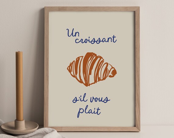 Un Croissant S’il Vous Plaît Art Print, French Bakery