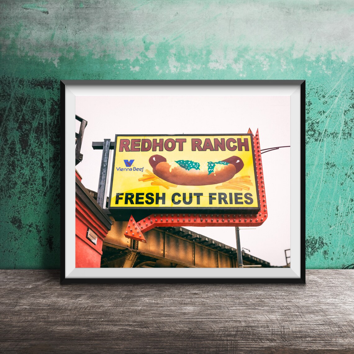 Redhot Ranch Vienna Beef Hot Dog Sign Fresh Cut Fries Poster