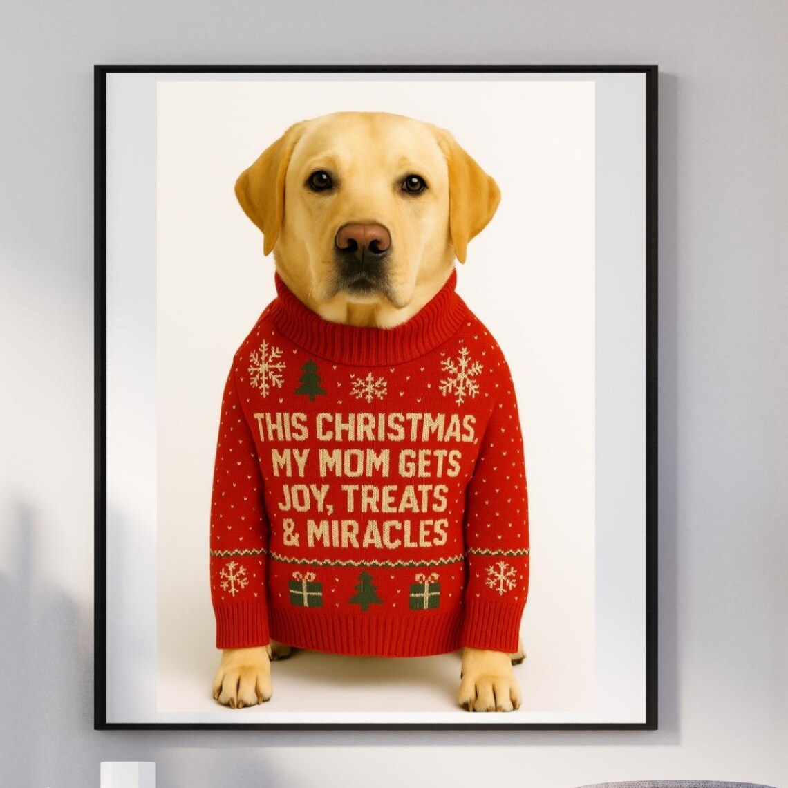 Yellow Labrador Christmas Sweater My Mom Gets Joy Treats Miracles Dog Poster