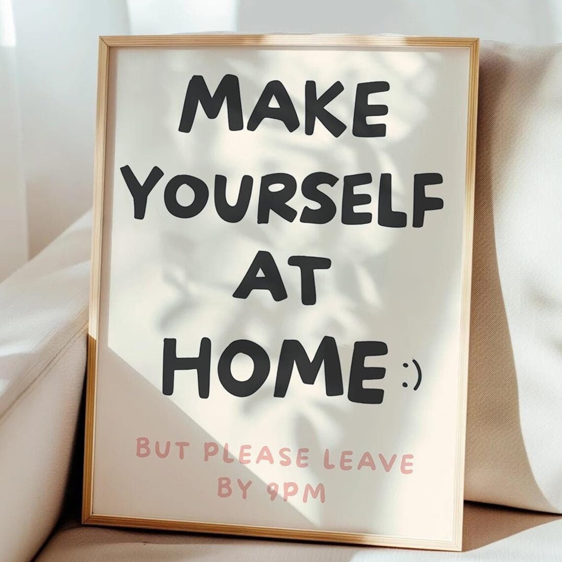 Make Yourself at Home Funny Welcome Poster Print