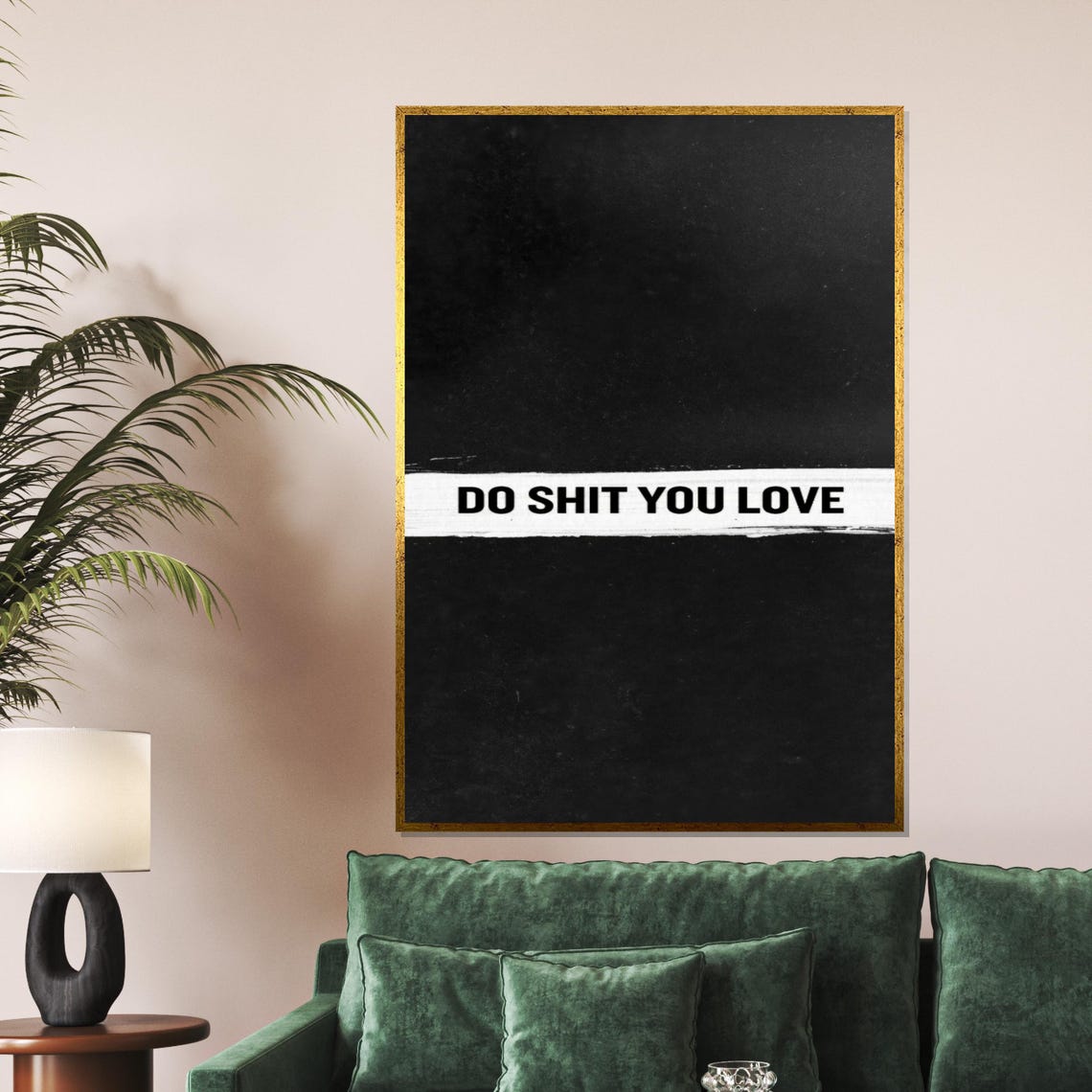 Do Shit You Love Edgy Typography Quote Minimalist Black Poster