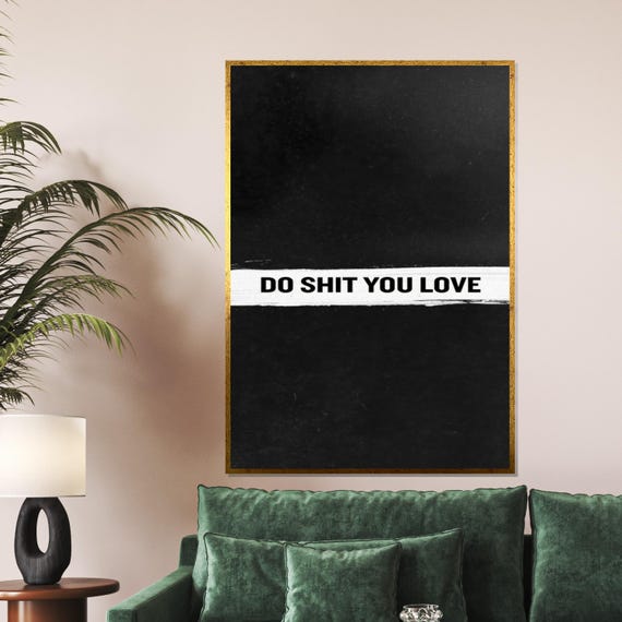 Inspirational Quote Motivational Wall Art Do What You Love Print Typography Wall Art Design Ready To Hang Dcor