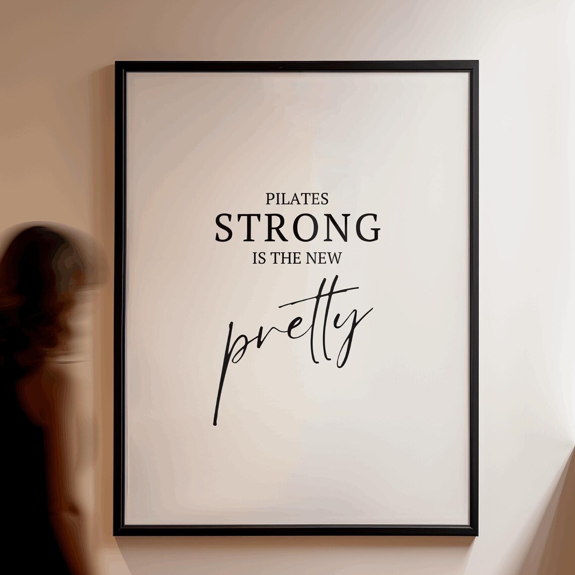 Pilates Strong Is The New Pretty - Quote Print
