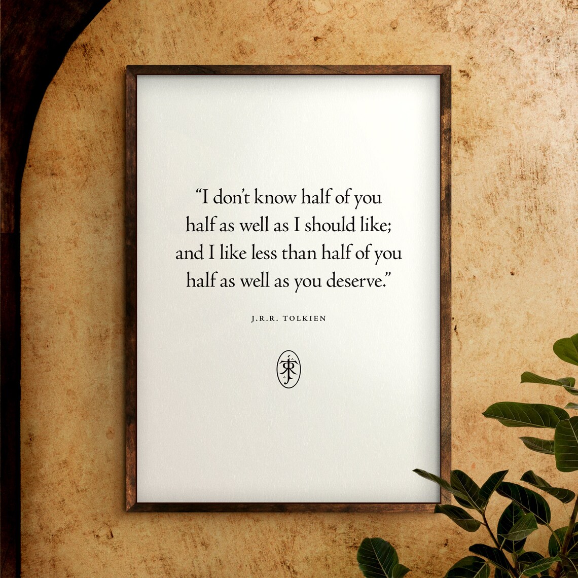 I Don’t Know Half of You, Quote Print, Tolkien