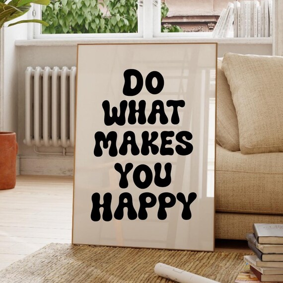 Do What Makes You Happy Retro Bold Typography Motivational Quote Poster