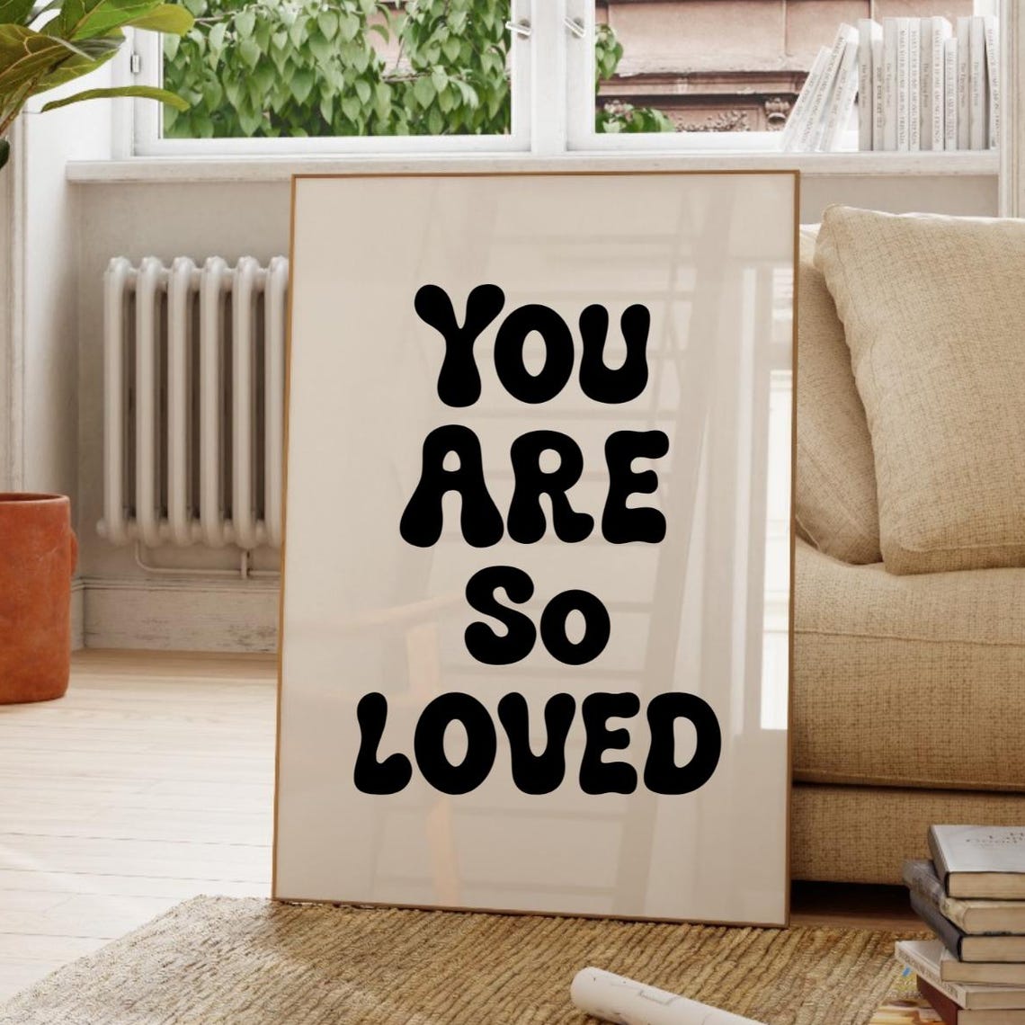 You Are So Loved Print Minimalist Affirmation Poster