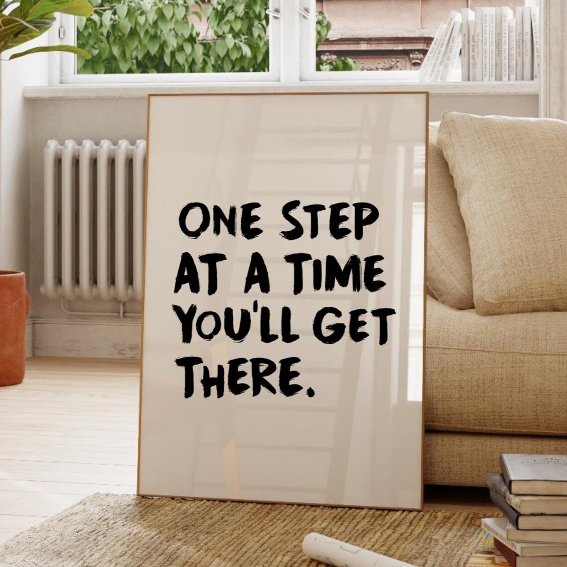 One Step at a Time You'll Get There Bold Typography Motivational Poster