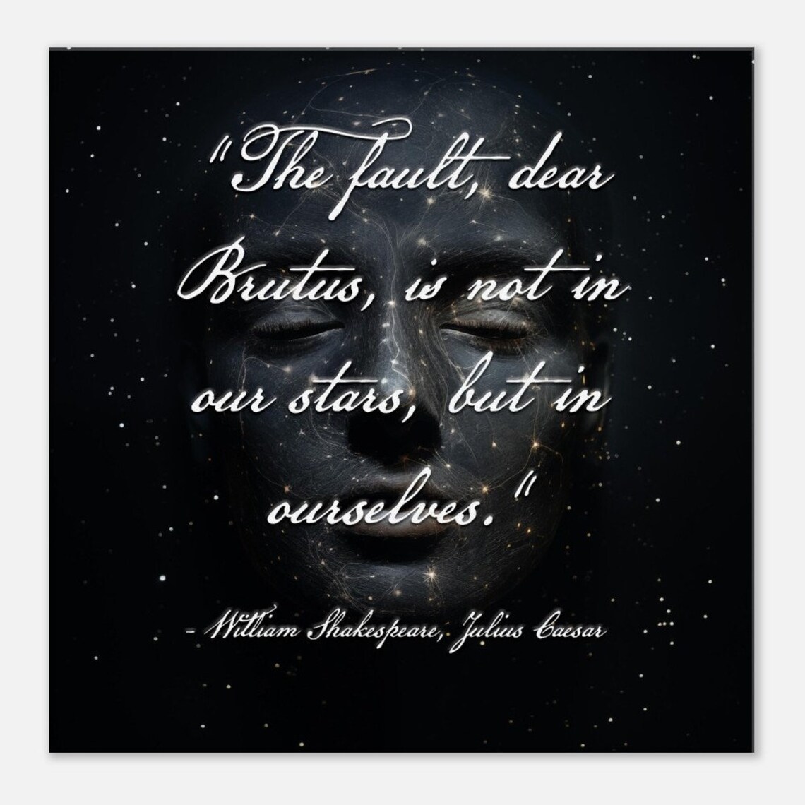 William Shakespeare Quote Print "Fault Dear Brutus Not In Our Stars" Dark Cosmic