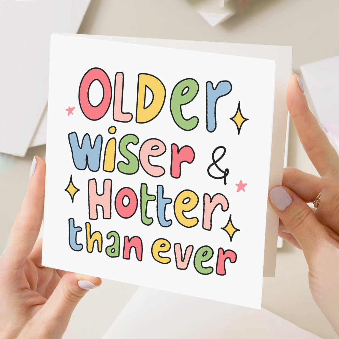 Older Wiser And Hotter Than Ever Birthday Card Funny For Her Greeting Card - Image 2