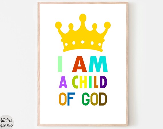 I Am a Child of God Colorful Crown Typography Religious Print