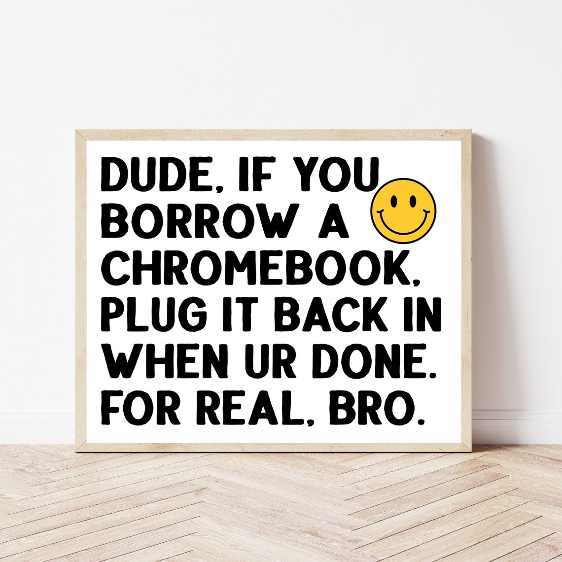 Borrow A Chromebook Plug It Back In Funny Classroom Rules Poster