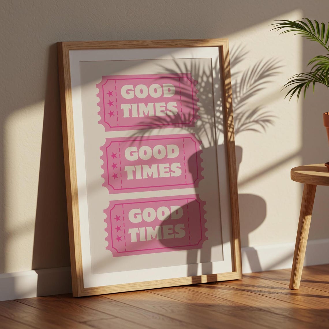 Good Times Retro Ticket Typographic Quote Poster Pink Decor Art