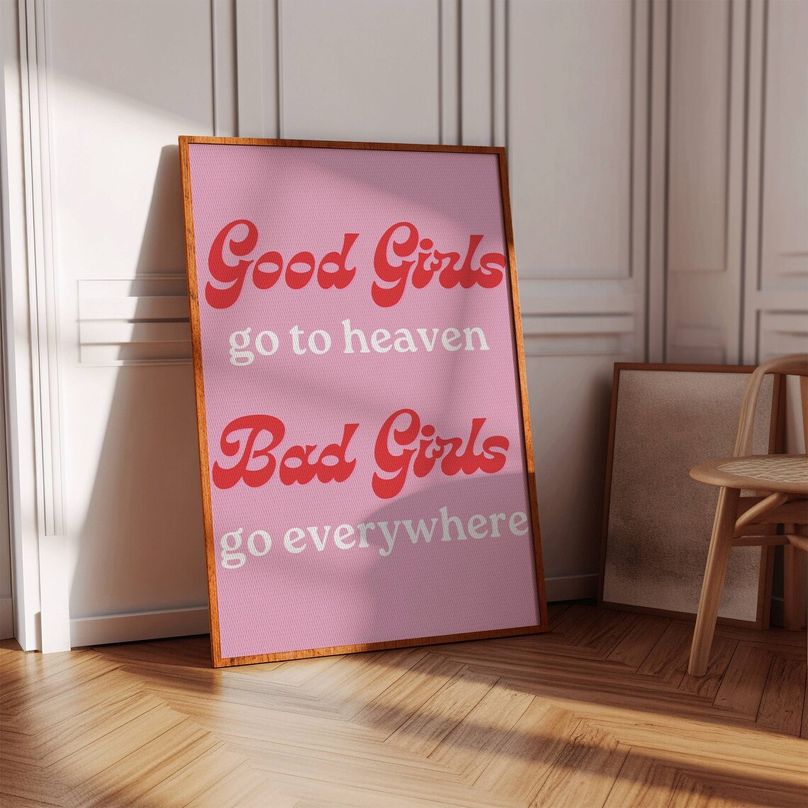 Good Girls Go To Heaven Bad Girls Go Everywhere Pink Quote Poster