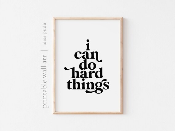 I Can Do Hard Things Self Belief Poster Personal Strength Quote Typography