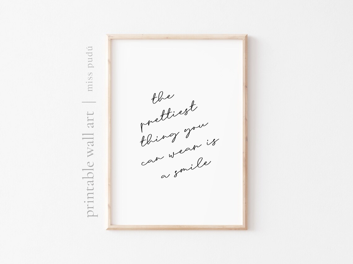 The Prettiest Thing You Can Wear Is a Smile Positive Quote Wall Art