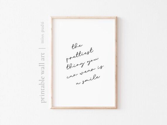 The Prettiest Thing You Can Wear Is a Smile Positive Quote Wall Art