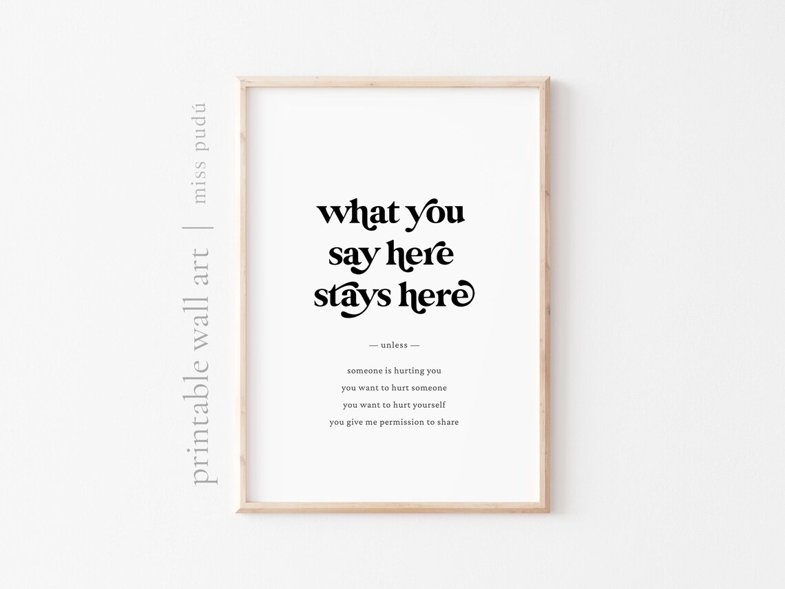 What You Say Here Stays Here Safe Space Quote Art Print