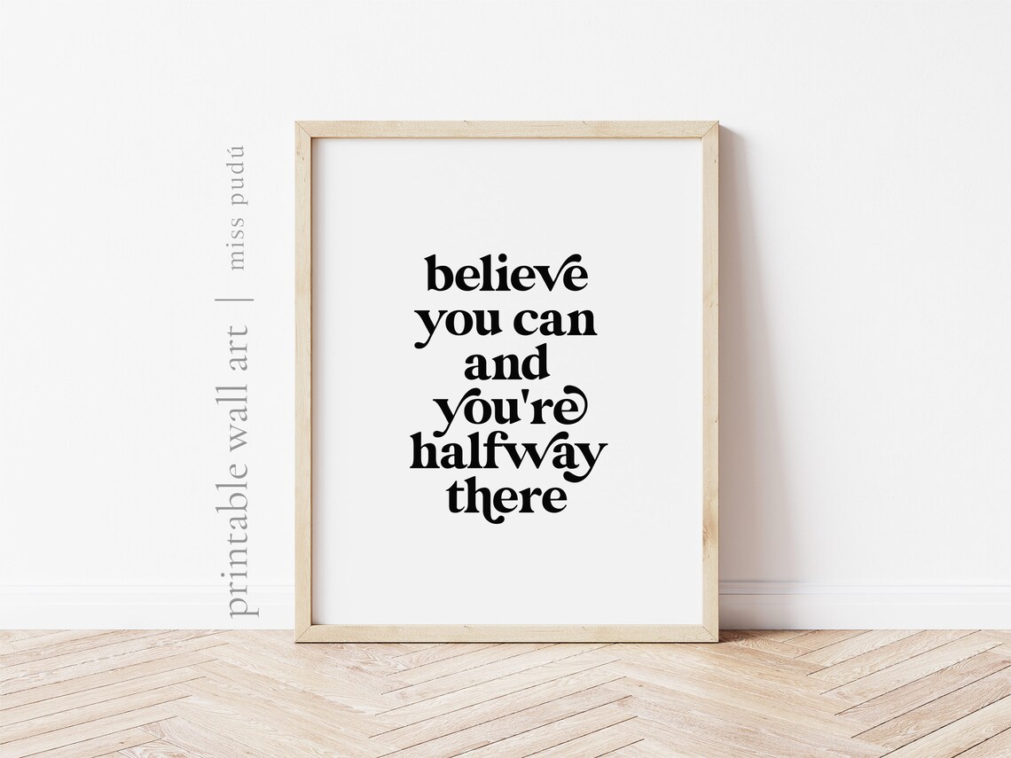 Believe You Can And Youre Halfway There Poster Growth Mindset Quote Art - Image 2