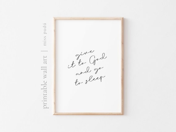 Give It To God And Go To Sleep Quote Poster Faith Script Bedroom Decor