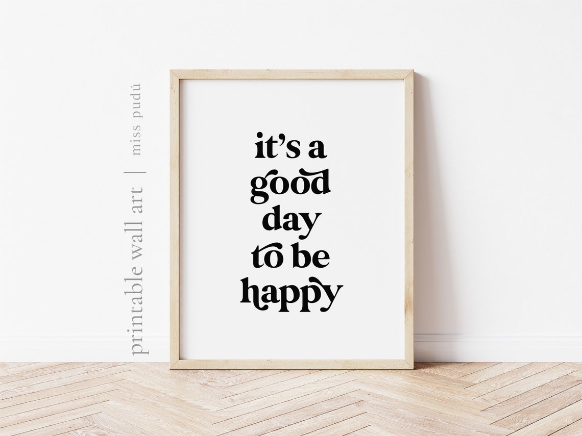 Its a Good Day To Be Happy Bold Serif Quote Poster for Home Decor Gift - Image 2