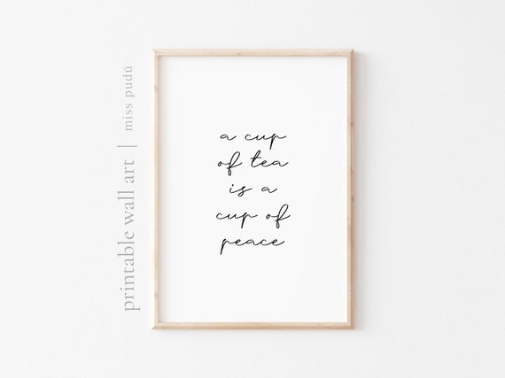 Cup Of Tea Cup Of Peace Poster Tea Lover Quote Download Gallery Wall Home Decor Peaceful Wall Art Serenity