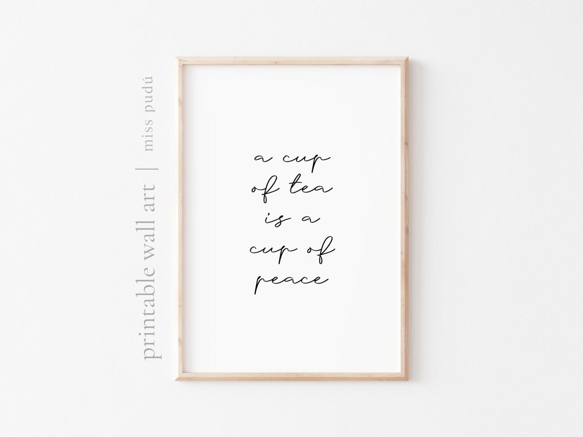 A Cup Of Tea Is A Cup Of Peace Calm Tea Lover Gift Quote Poster