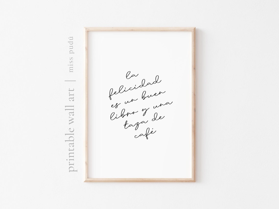 La Felicidad Es Un Buen Libro Spanish Book Coffee Quote Poster