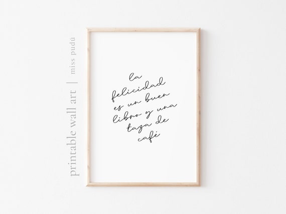 Felicidad Es Un Caf Y Un Libro Coffee Lover Print Download Kitchen Wall Art Spanish Quote Gift For A Book Lover
