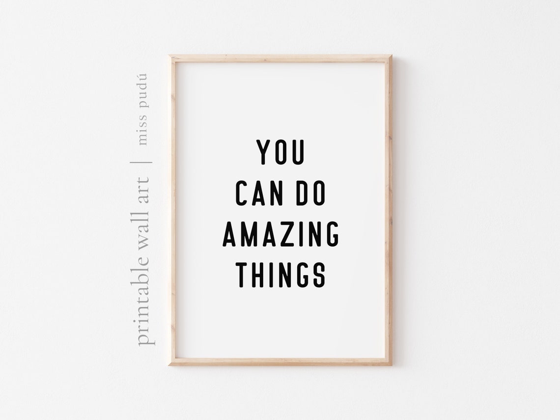 You Can Do Amazing Things Minimal Black And White Typography Poster