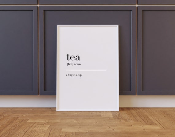 Tea Definition Print Tea Print Tea Lover Gift Quote Print Tea Poster Kitchen Wall Art Poster Kitchen Print Tea Gifts
