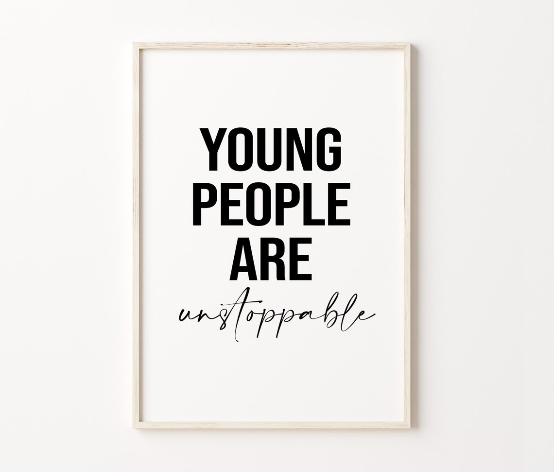 Young People Are Unstoppable Motivational Quote Black Script Poster - Image 4
