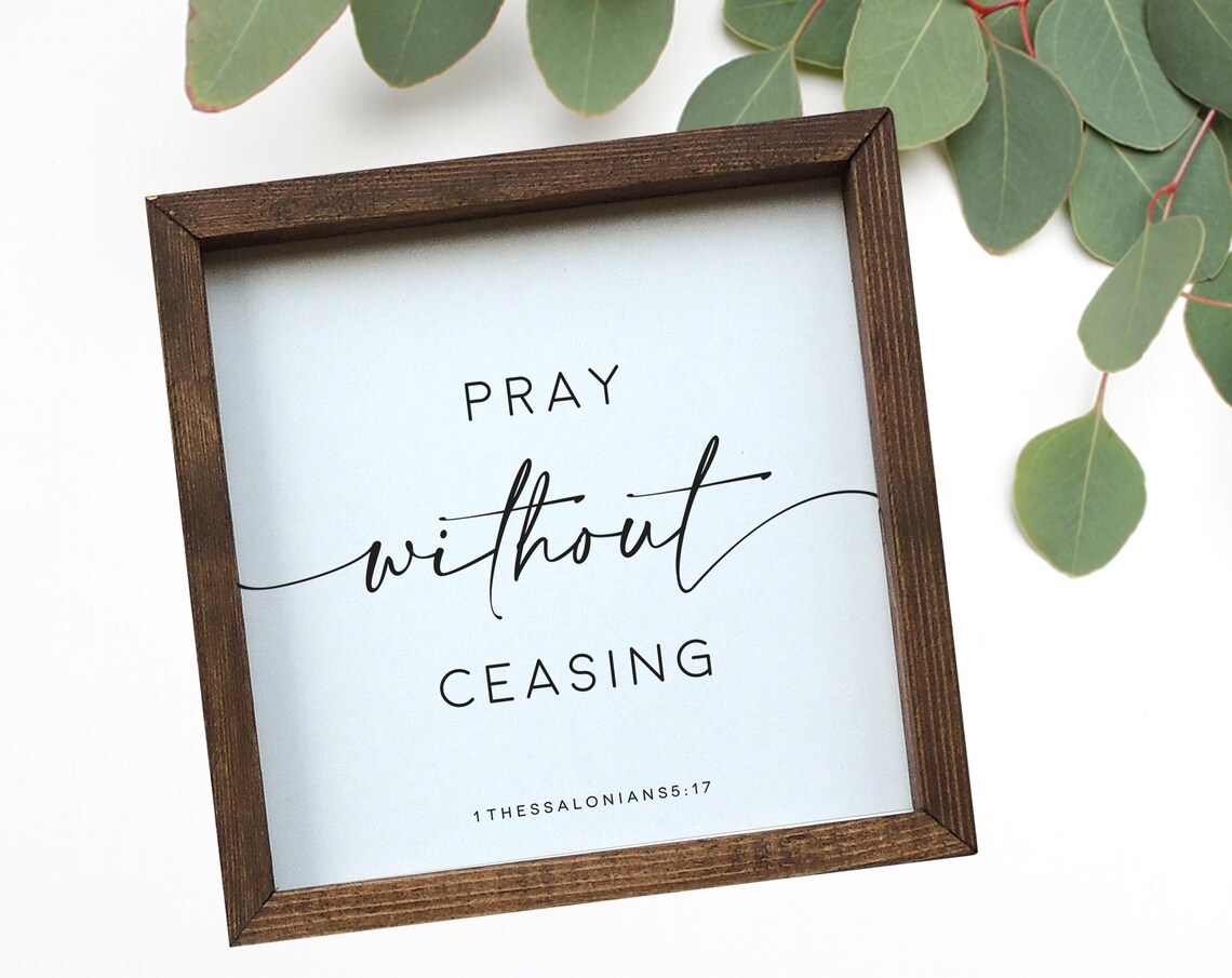 Pray Without Ceasing Bible Verse Religious Art Print