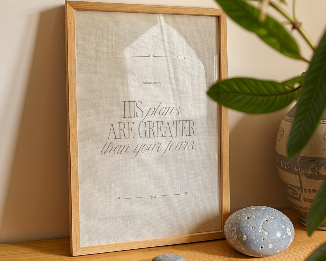 His Plans Are Greater Than Your Fears Art Print