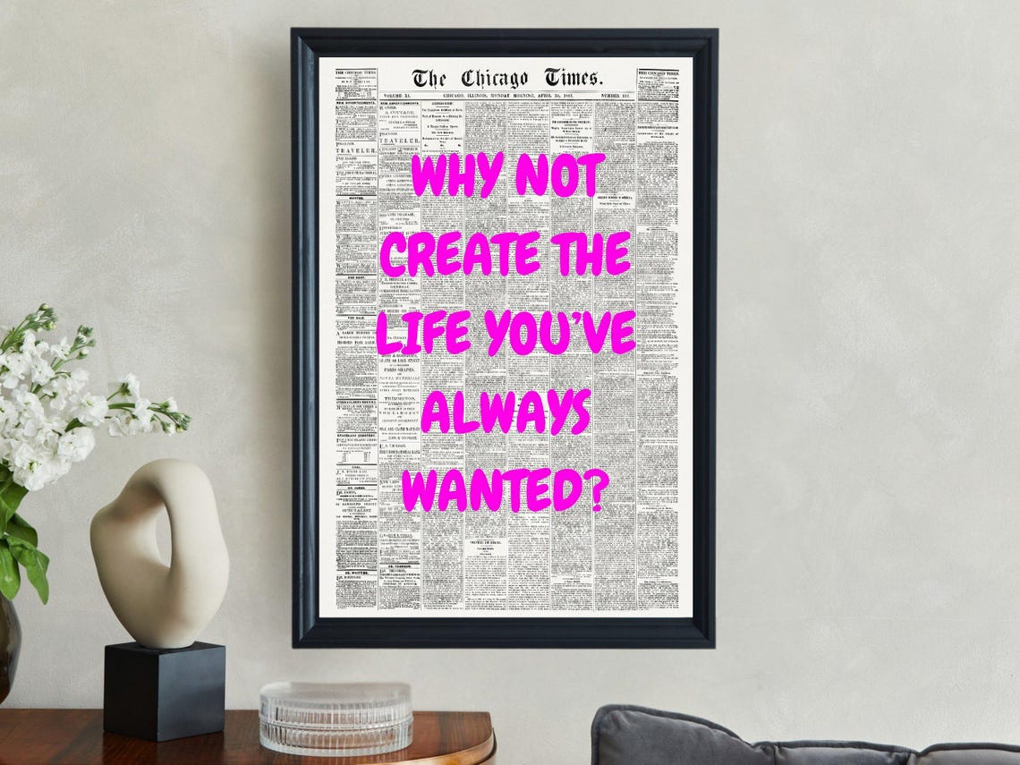 Why Not Create The Life You've Always Wanted Pink Quote Poster